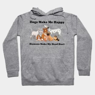 Dogs Make Me Happy Hoodie